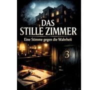 Das Stille Zimmer: Eine Stimme gegen die Wahrheit: 22