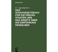 Das Strafgesetzbuch Für Die Preuß. Staaten Und Das Gesetz Übe (Copertina rigida)