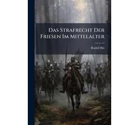 Das Strafrecht Der Friesen Im Mittelalter