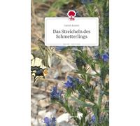 Das Streicheln des Schmetterlings. Life is a Story - story.one