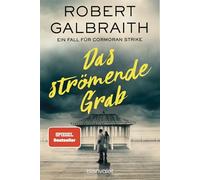 Das strömende Grab: Ein Fall für Cormoran Strike: 7