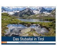 Das Stubaital in Tirol - Gipfelsturm und Gletscherseen (Wandkalender 2026 DIN A2 quer), CALVENDO Monatskalender: Auf Wanderschaft in den Stubaier Alpen