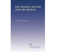 Das Studium und die Ziele der Malerei (Edizione tedesca)