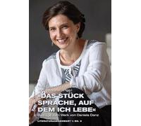'Das Stück Sprache, auf dem ich lebe': Beiträge zum Werk von Daniela Danz