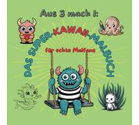 DAS SUPER-KAWAII-MALBUCH: 3 Malbücher in einem - Super Malspass XXL