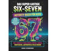 Das Super-Lustige Six-Seven Activity-Buch Für Kids: 100+ Virale 6 7 Challenges, Rätsel, Games, Wortsuche, Labyrinthe & Vieles Mehr! Geschenk Ganz Ohne ... Den Weihnachtsstrumpf - Für Jungen & Mädchen