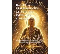 Das Sutra der Ursprünglichen Gelübde des Kṣitigarbha Bodhisattva: Kompletter Originaltext mit umfassender deutscher Übersetzung und praktischen Anleitungen