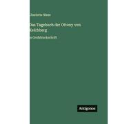 Das Tagebuch der Ottony von Kelchberg: in Großdruckschrift