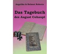 Das Tagebuch des August Cohaupt
