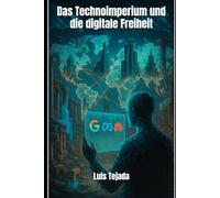 Das Technoimperium und die digitale Freiheit
