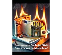 Das teuerste Buch der Welt: Nur für reiche Menschen | Geld zum Fenster rauswerfen? | Ein leeres Buch als Denkanstoß - Warum wir unser Geld besser investieren sollten