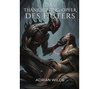 Das Thanksgiving-Opfer des Hüters