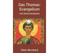 Das Thomas-Evangelium: mit Kommentaren