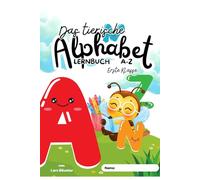 Das tierische Alphabet Lernbuch von A-Z: Süße Tiere entdecken & Buchstaben spielend lernen