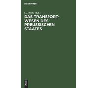 Das Transport-Wesen Des Preußischen Staates (Copertina rigida)