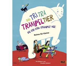 Das Tri Tra Trampeltier, das stri stra strampelt hier: Reime für Kleine