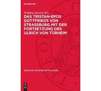 Das Tristan-Epos Gottfrieds Von Straßburg Mit Der Fortsetzung (Copertina rigida)