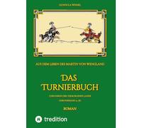 Das Turnierbuch: Aus dem Leben des Martin von Wengland: 9