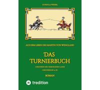 Das Turnierbuch: Aus dem Leben des Martin von Wengland: 9