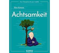 Das Übungsheft für gute Gefühle - Achtsamkeit