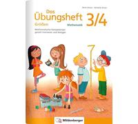 Das Übungsheft Größen Mathematik 3/4: Mathematische Kompetenzen gezielt trainieren und festigen