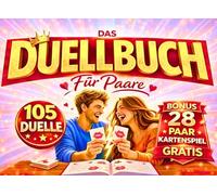 Das ultimative Duell & Challenge Buch für Paare, Ehepaare & Verliebte | Inklusive 28 exklusiver Spielkarten für noch mehr Spaß & Nähe | Über 100 ... Valentinstag, Jahrestag, Geburtstag, Hochzeit