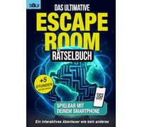 Das ultimative Escape Room Rätselbuch: Interaktive Spiele für Erwachsene