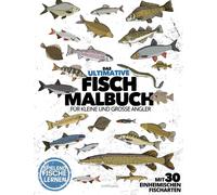 Das ultimative FISCH MALBUCH für kleine & große Angler | mit 30 einheimischen Fischarten | spielend Fische lernen: "Standard Edition" | Farbige Seiten | 8.5 x 11"