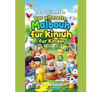 Das ultimative Malbuch für Kinder