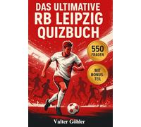 Das ultimative RB Leipzig Quizbuch : 500 Multiple-Choice-Fragen über Geschichte, Spieler, Trainer, Spiele, Kultur & Kurioses - Das perfekte Fanbuch ... 50-Fragen-Block - um das Lesen zu erleichtern