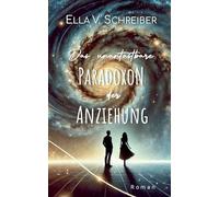 Das unantastbare Paradoxon der Anziehung