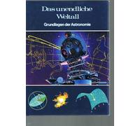 Das unendliche Weltall - Grundlagen der Astronomie