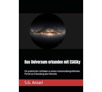 Das Universum erkunden mit ESASky: Ein praktischer Leitfaden zu einem missionsübergreifenden Portal zur Erkundung des Himmels