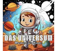 Das Universum: Malbuch für Kinder mit 60 Das Universum