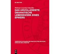 Das unvollendete dramatische Lebenswerk eines Epikers: Otto Ludwigs dichterische Gestaltungen und Gestaltungsabsichten des Agnes-Bernauer-Stoffes