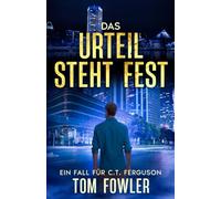 Das Urteil Steht Fest: Ein Fall für C.T. Ferguson