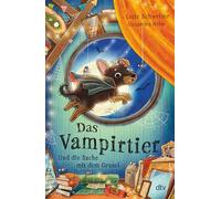 Das Vampirtier und die Sache mit dem Grusel: Die perfekte Mischung aus Witz, Charme und einer klitzekleinen Prise wohligem Grusel - zum Vorlesen ab 7 Jahren: 2