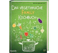 Das vegetarische FAMILY-Kochbuch