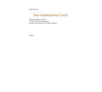 Das verbergende Licht: Weitere Lesespäne zu Dante