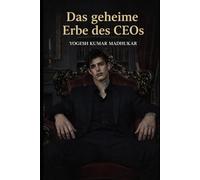 DAS VERBORGENE ERBE DES CEO (The CEO’s Hidden Legacy)