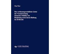 Das verfassungsrechtliche Gebot der Verantwortung deutscher Politiker im Bundestag sowie deren Haftung im Zivilrecht