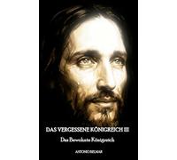 DAS VERGESSENE KÖNIGREICH III: Das Bewohnte Königreich