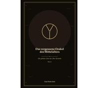 Das vergessene Orakel des Mittelalters: Die geheime Lehre des Liber Hermetis