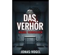 Das Verhör: Eine packende Untersuchung zur forensischen Genealogie und der technologiegestützten Suche nach unbekannten Serienmördern .