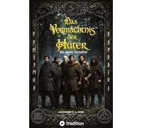 Das Vermächtnis der Hüter: Ein neues Zeitalter