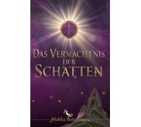 Das Vermächtnis der Schatten: Die verlorene Prophezeiung: 1