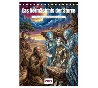 Das Vermächtnis der Sterne (Tischkalender 2027 DIN A5 hoch), CALVENDO Monatskalender: Wenn die Ewigkeit die Antike berührt