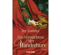Das Vermächtnis der Wanderhure: Band 3 der historischen Saga um die Wanderhure Marie