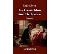 Das Vermächtnis einer Sterbenden: Roman