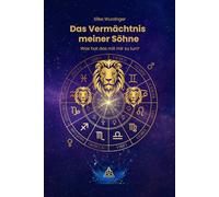 Das Vermächtnis meiner Söhne: Was hat das mit mir zu tun?